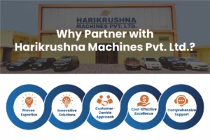 Why Partner with Harikrushna Machines Pvt. Ltd.?