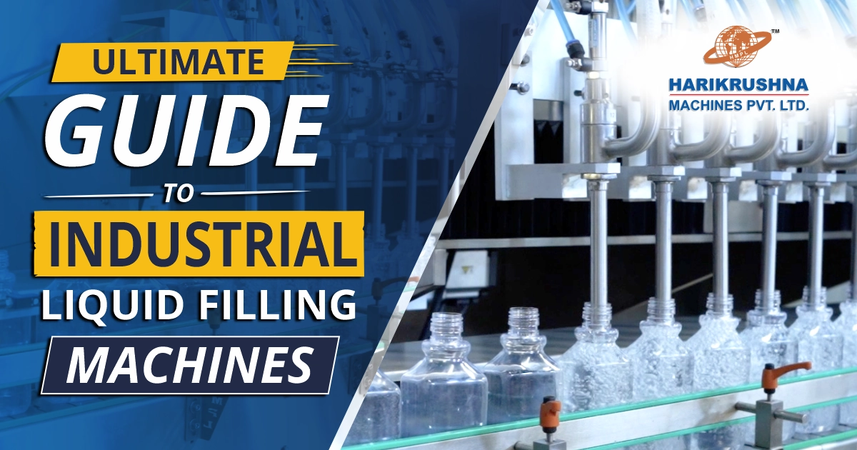 Ultimate Guide to Industrial Liquid Filling Machines - HMPL